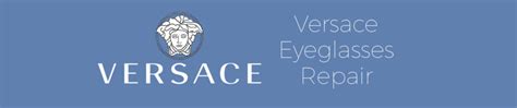 versace eyeglass frame repair|Versace sunglasses repair center.